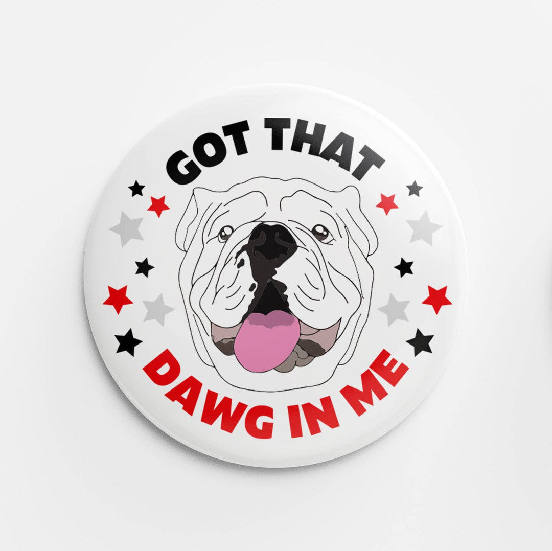 Dawg in Me Button