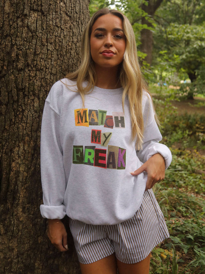 Match My Freak Sweatshirt