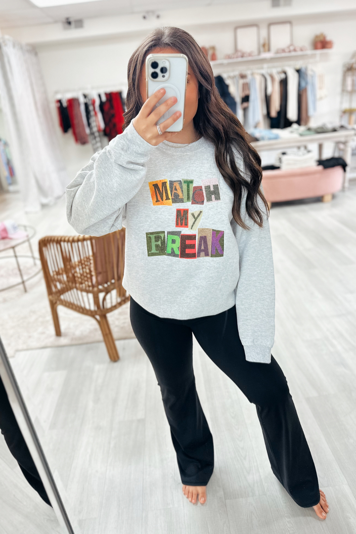 Match My Freak Sweatshirt
